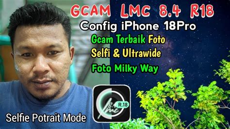 Gcam Paling Stabil Gcam Lmc R Config Terbaru Iphone Hasil