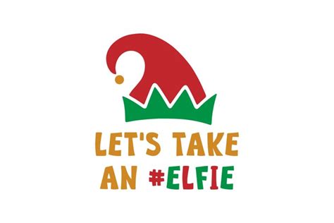 Lets Take An Elfie Svg Cut File 1527117