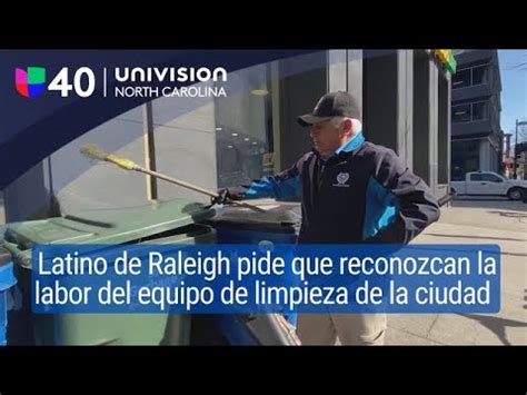 Latino De Raleigh Pide Que Reconozcan La Labor Del Equipo De Limpieza