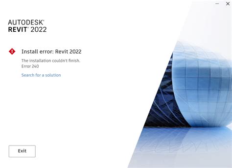 安装错误 Revit 2022安装无法完成安装Revit 2022时出现错误240