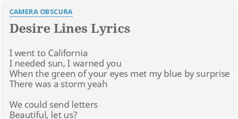 Desire Lines Lyrics By Camera Obscura I Went To California