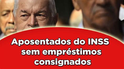 Aposentados Do Inss Sem Empr Stimos Consignados Jo O Financeira