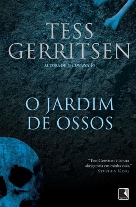 O Jardim De Ossos Tess Gerritsen Melhores Livros De Suspense