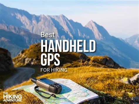 Best Handheld Gps For Hiking And Backpacking Devices