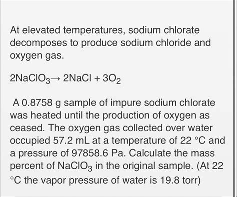 Solved At Elevated Temperatures Sodium Chlorate Decomposes Chegg