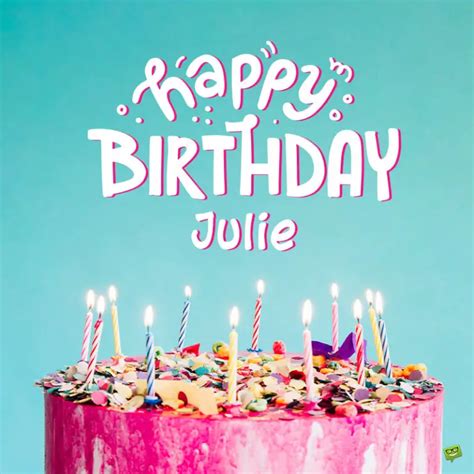 Happy Birthday, Julia/Julie – Images and Wishes to Share