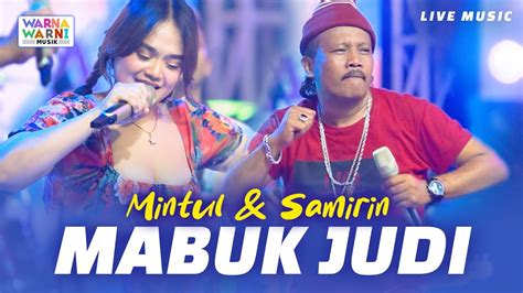 Mabuk Judi Mintul Samirin Om Nirwana Dangdut Koplo Youtube