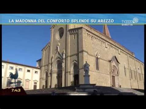 La Madonna Del Conforto Splende Su Arezzo Bel Tempo Si Spera