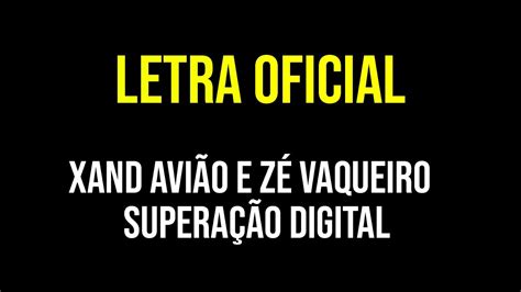 Xand Avião E Zé Vaqueiro Superação Digital Letra Oficial Youtube