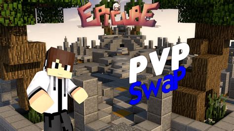 Minecraft Epicube Pvp Swap Citadelle Ft Nywarz Youtube