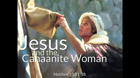 Massready 20th Sunday In Ordinary Time The Canaanite Woman Youtube