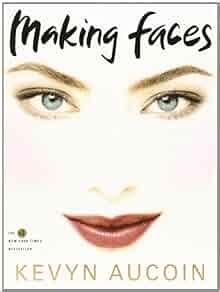 Making Faces: Kevyn Aucoin: 8601421769181: Amazon.com: Books