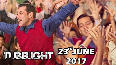 Salman Khans Tubelight Release Date Announced Check Out Youtube