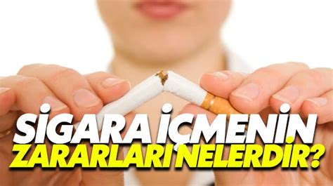 Sigara İçmenin Zararları Nelerdir Faydaları Nelerdir