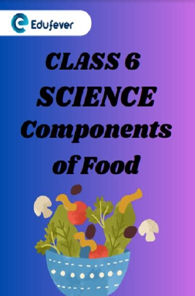 Class Science Chapter Components Of Food