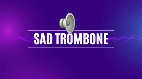 Sad Trombone Efecto De Sonido Trompeta Triste Sad Trombone