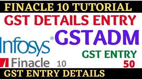 Finacle 10 Tutorial GSTADM Gst Entry In Finace 10 Learn And