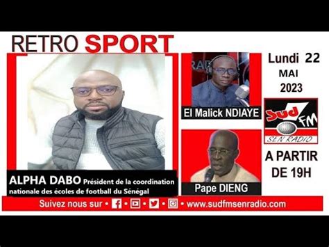 SUD FM DIRECT RÉTRO SPORT DU 22 MAI 2023 AVEC ALPHA DABO DE LA