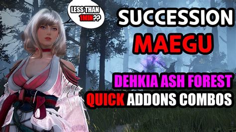 Succession Maegu Dehkia Ash Forest BOOMER COMBO Quick Guide 전승 매구 데키아