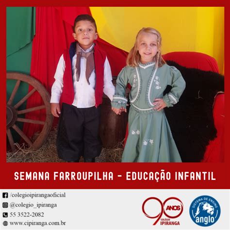 Educa O Infantil Celebraram A Semana Farroupilha Colegio Ipiranga