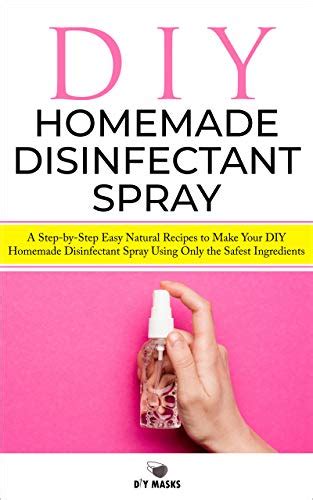 Amazon Diy Homemade Disinfectant Spray A Step By Step Easy Natural