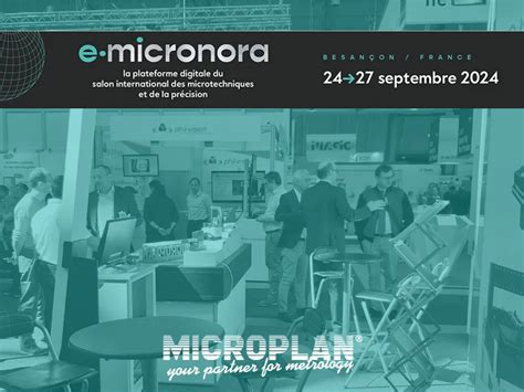 Microplan Group at the next MICRONORA 2024 exhibition in Besançon F