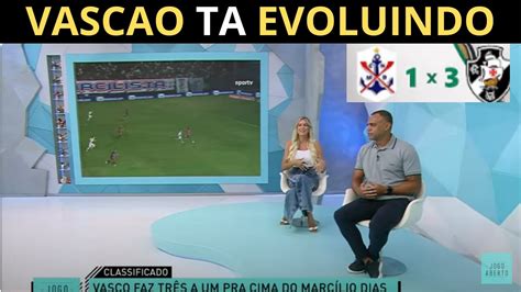 VASCO VENCE MARCILIO DIAS DENILSON E RENATA FAN IMPRESSIONADOS TIME