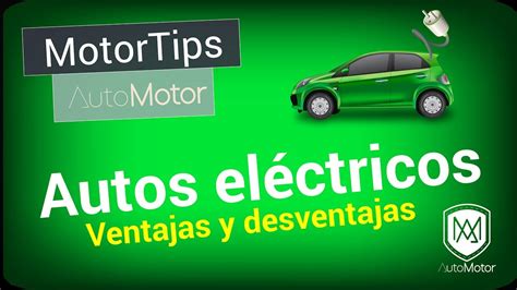 AUTOS ELÉCTRICOS Ventajas y Desventajas AutoMotorRS YouTube