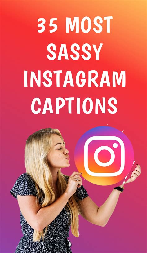 35 Most Sassy Instagram Captions Sassy Captions For Your Photos