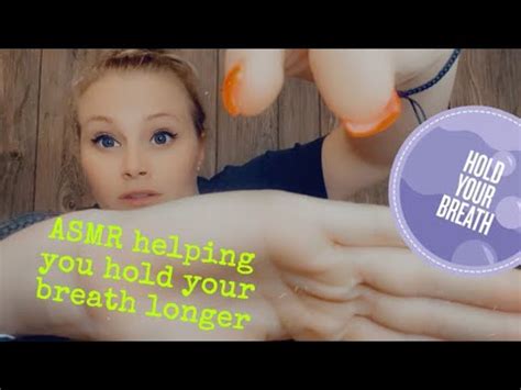 Asmr Helping You Hold Your Breath Longer Youtube