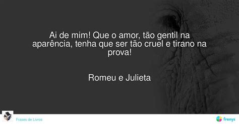 Frases De Romeu E Julieta - LIBRAIN