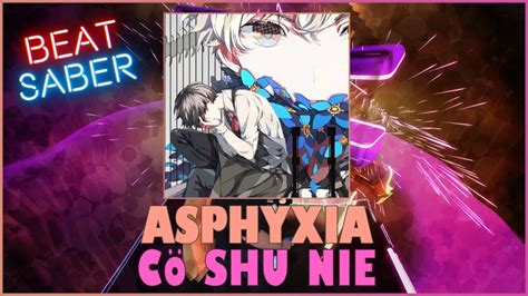 Beat Saber Request Asphyxia C Shu Nie Tokyo Ghoul Re Youtube