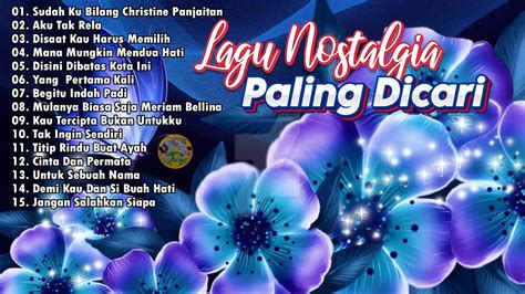 Tembang Kenangan Populer Enak Di Dengar Lagu Nostalgia Paling Dicari