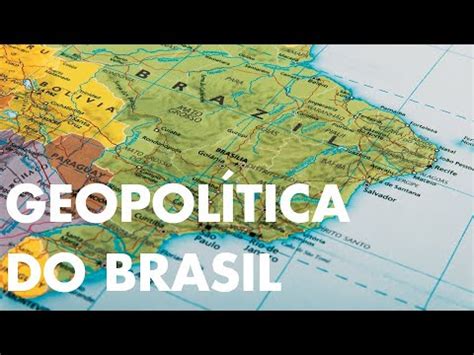 GEOPOLÍTICA DO BRASIL Professor HOC YouTube