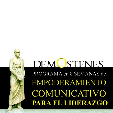 PROGRAMA DEMÓSTENES CÓMO LIDERAR EN EL SIGLO XXI GRACIAS AL