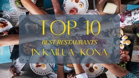 Top 10 Best Restaurants in Kailua-Kona | Kona Coast Real Estate ...