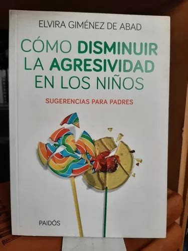 Como Disminuir La Agresividad En Los Niños E gimenez ltc Cuotas