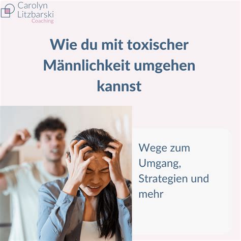 Wie Du Mit Toxischer Männlichkeit Umgehen Kannst