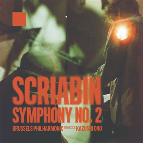 Scriabin Symphony No 2 In C Minor Op 29 Brussels Philharmonic