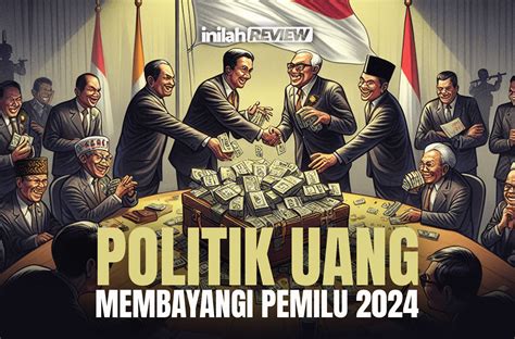 INFOGRAFIS Politik Uang Membayangi Pemilu 2024