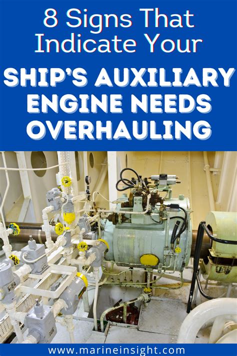 8 Signs That Indicate Your Ships Auxiliary Engine Needs Overhauling In