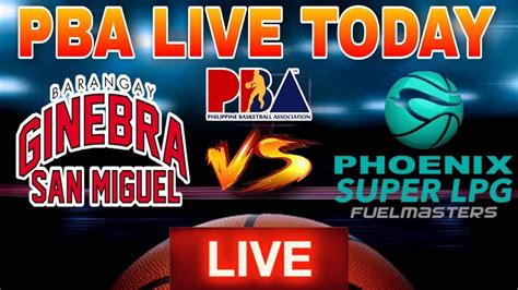 PBA Live Today Brgy Ginebra San Miguel Vs Phoenix Super Lpg