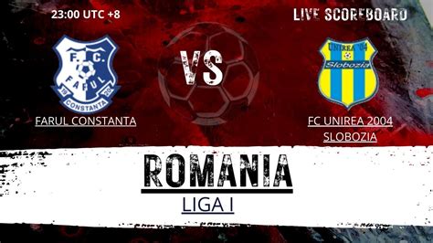 Farul Constanta VS FC Unirea 2004 Slobozia Romania Liga I LIVESCORE