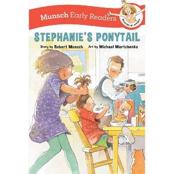 Stephanie's Ponytail Early Reader - (munsch Early Readers) By Robert ...