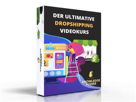 Der Ultimative Dropshipping Videokurs Knowledge Power