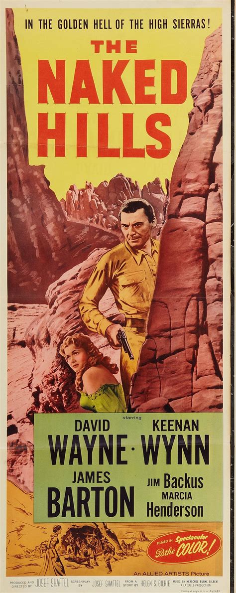 The Naked Hills 1956 Stars David Wayne Keenan Wynn James Barton Jim Old Film Posters