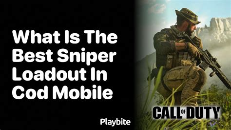 What Is The Best Sniper Loadout In COD Mobile Playbite