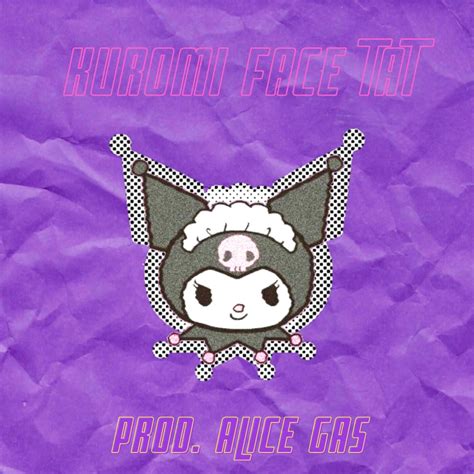 kuromi face tat by Alice Gas, slushh, Lowly God and iris day on Beatsource