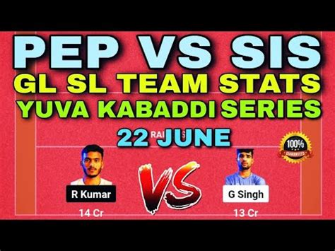 PEP VS SIS PEP VS SIS DREAM11 TEAM PREDICTION YUVA KABADDI SERIES