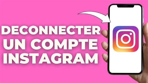 Comment Se Deconnecter De Son Compte Insta Facile Youtube